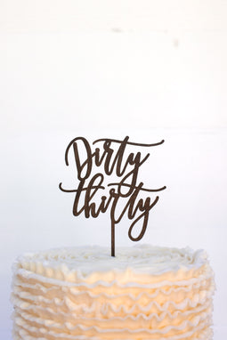 Dirty Thirty Cake Topper